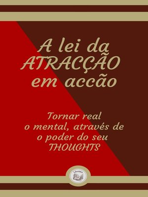 cover image of A LEI DA ATRACÇÃO EM ACÇÃO